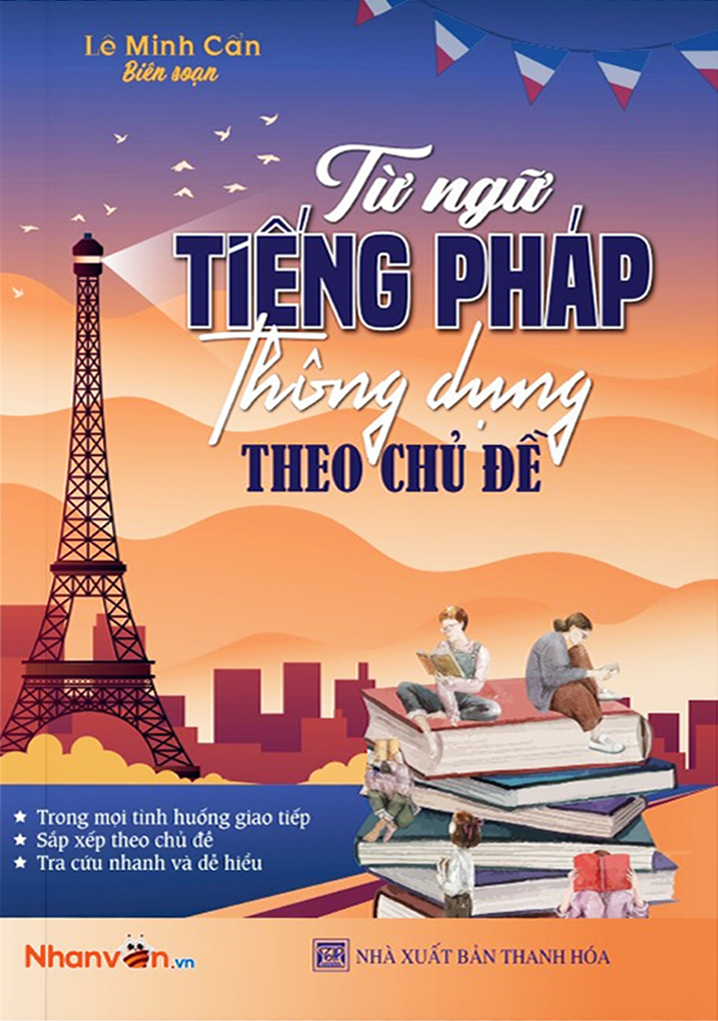 Từ Ngữ Tiếng Pháp Thông Dụng Theo Chủ Đề 2024 PDF Từ Ngữ Tiếng Pháp Thông Dụng Theo Chủ Đề 2024 PDF
