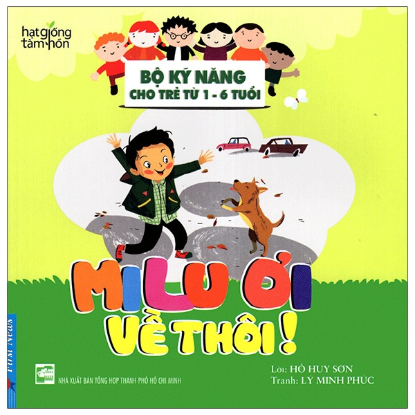 Milu Ơi Về Thôi! - Bộ Kỹ Năng Cho Trẻ Từ 1- 6 Tuổi (2020)