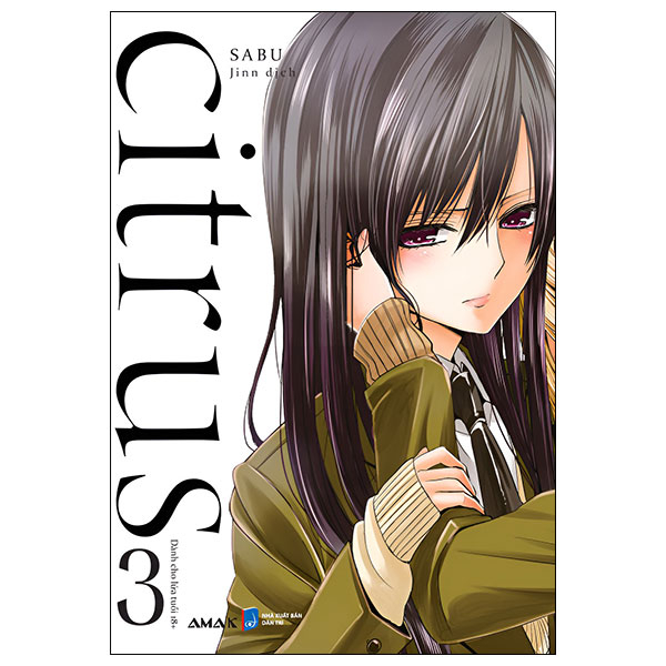 Citrus - Tập 3 - Bản Đặc Biệt - Tặng Kèm Postcard Hai Mặt + Shikishi + Lời Thì Thầm Thanh Xuân